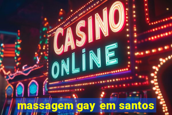 massagem gay em santos